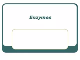 Enzymes