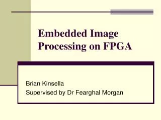 Embedded Image Processing on FPGA