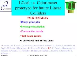 LCcal * : a Calorimeter prototype for future Linear Colliders