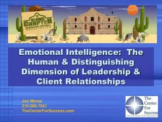 Emotional Intelligence: The Human &amp; Distinguishing Dimension of Leadership &amp; Client Relationships