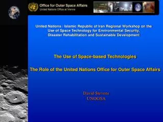 The Use of Space-based Technologies The Role of the United Nations Office for Outer Space Affairs