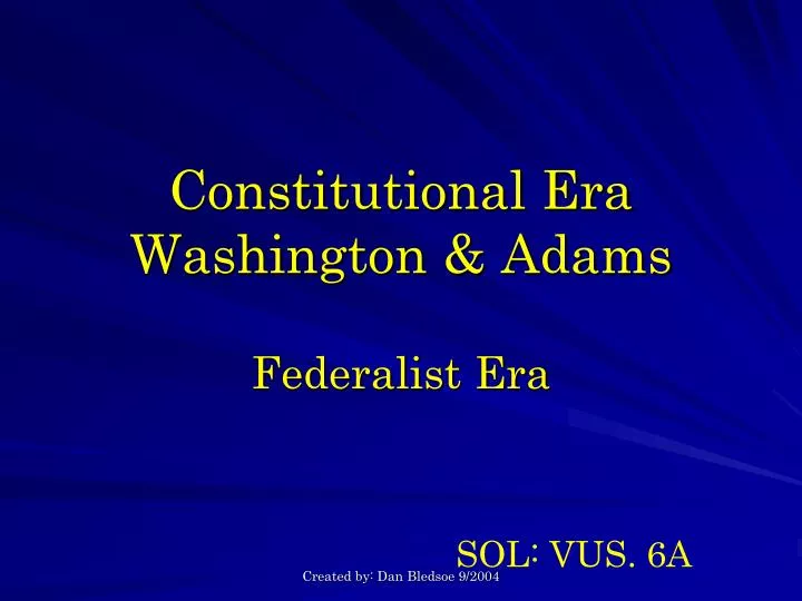 constitutional era washington adams