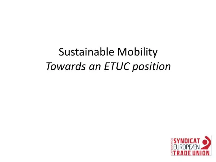 sustainable mobility towards an etuc position