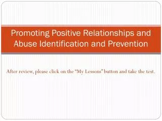 Promoting Positive Relationships and Abuse Identification and Prevention