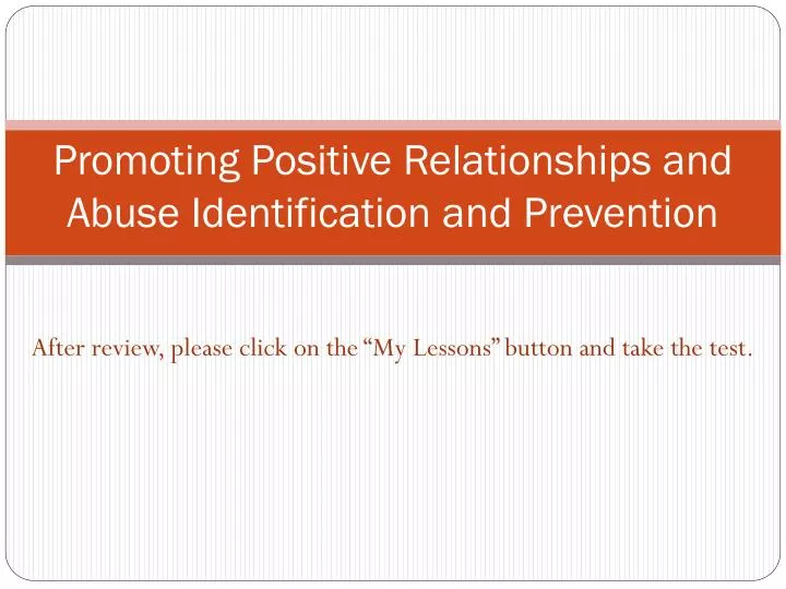 promoting positive relationships and abuse identification and prevention