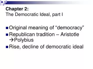 Chapter 2: The Democratic Ideal, part I