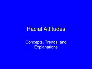 Racial Attitudes