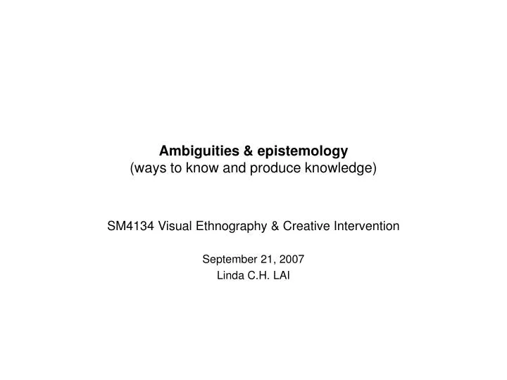 ambiguities epistemology ways to know and produce knowledge