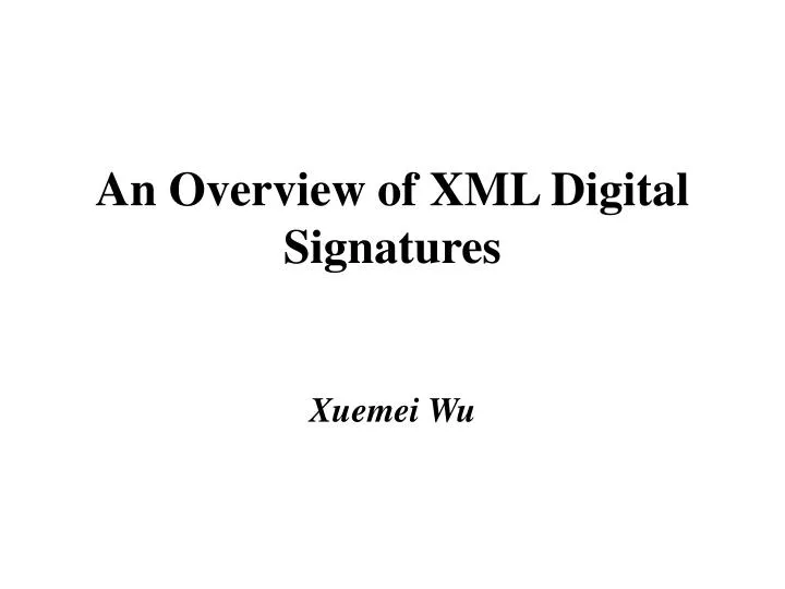 an overview of xml digital signatures