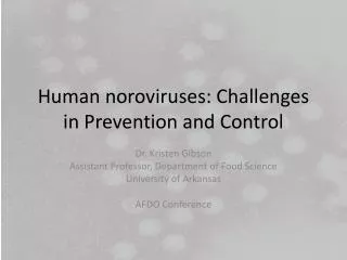 Human noroviruses : Challenges in Prevention and Control
