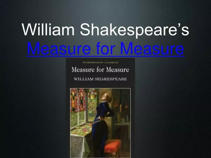 william shakespeare s measure for measure