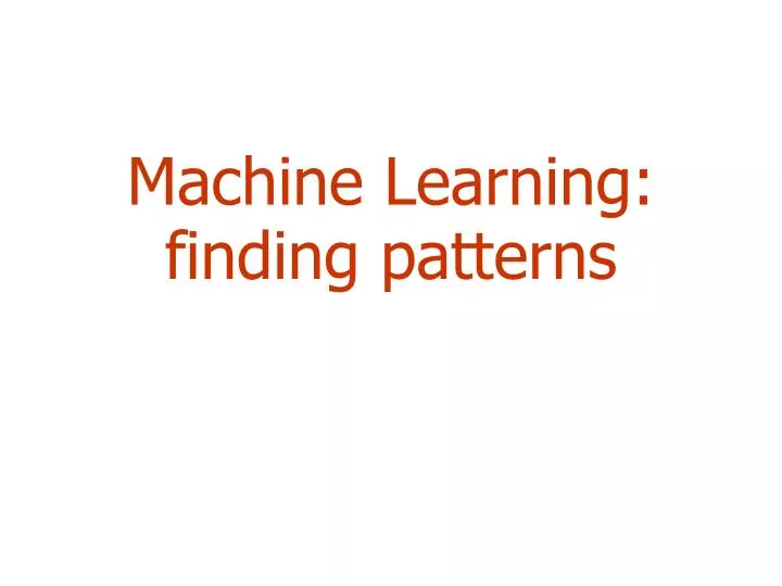 machine learning finding patterns