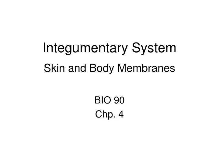 integumentary system skin and body membranes