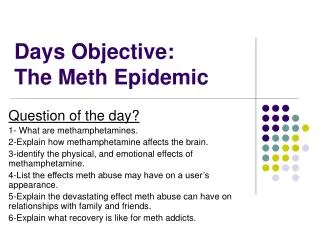 Days Objective: The Meth Epidemic