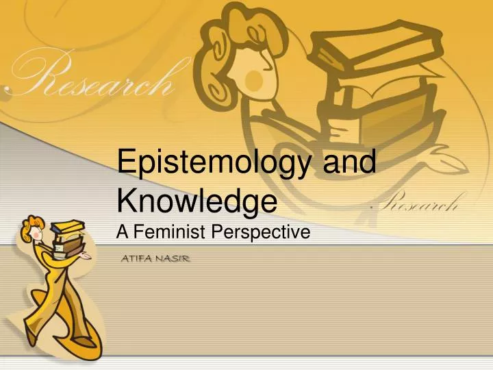 epistemology and knowledge a feminist perspective atifa nasir
