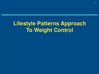 Lifestyle Patterns Approach To Weight Control