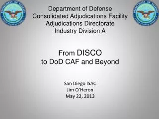 From DISCO to DoD CAF and Beyond