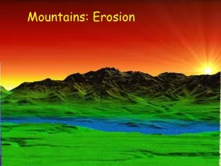 Mountains: Erosion