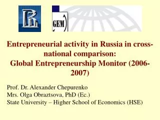 Entrepreneurial activity in Russia in cross-national comparison: Global Entrepreneurship Monitor ( 2006-2007 )