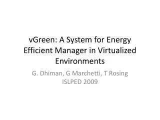 vGreen : A System for Energy Efficient Manager in Virtualized Environments