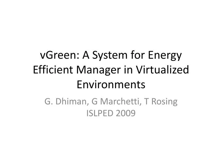 vgreen a system for energy efficient manager in virtualized environments