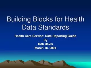 Building Blocks for Health Data Standards