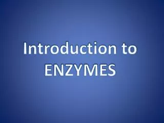 Introduction to ENZYMES