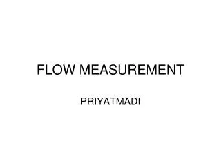 FLOW MEASUREMENT