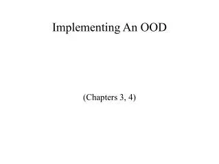 Implementing An OOD