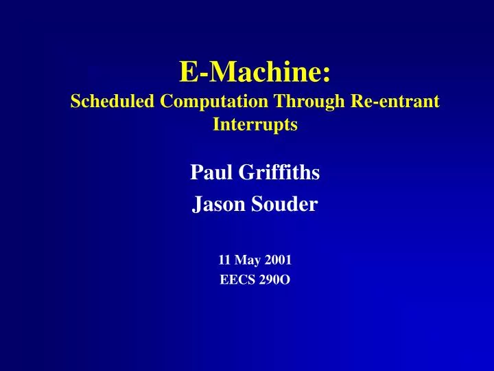 e machine scheduled computation through re entrant interrupts