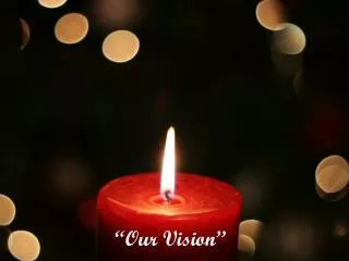 “Our Vision”