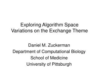 Exploring Algorithm Space Variations on the Exchange Theme