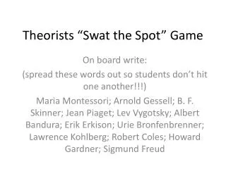 Theorists “Swat the Spot” Game