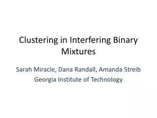 Clustering in Interfering Binary Mixtures