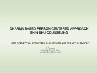 DHARMA-BASED PERSON-CENTERED APPROACH SHIN-SHU COUNSELING