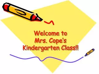 Welcome to Mrs. Cope’s Kindergarten Class!!