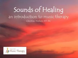 Sounds of Healing an introduction to music therapy Christian Nielsen MT-BC