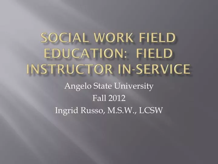 social work field education field instructor in service