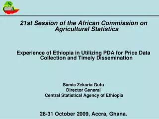 21st Session of the African Commission on Agricultural Statistics Experience of Ethiopia in Utilizing PDA for Price Data