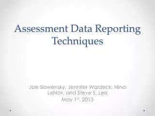 Assessment Data Reporting Techniques
