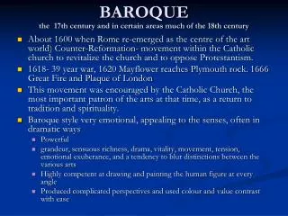 BAROQUE the 17th century and in certain areas much of the 18th century