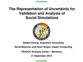 The Representation of Uncertainty for Validation and Analysis of Social Simulations