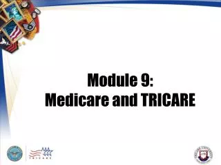 Module 9: Medicare and TRICARE