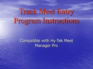 Track Meet Entry Program Instructions