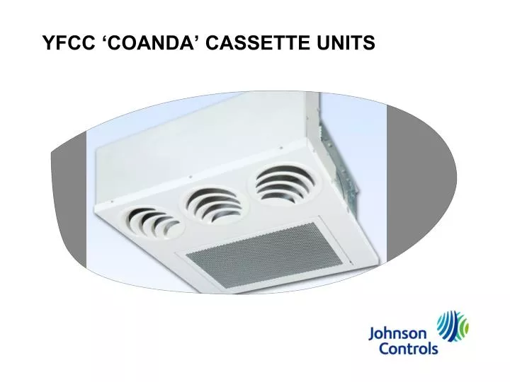 yfcc coanda cassette units