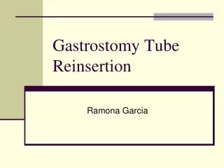 Gastrostomy Tube Reinsertion