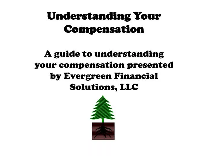 understanding your compensation