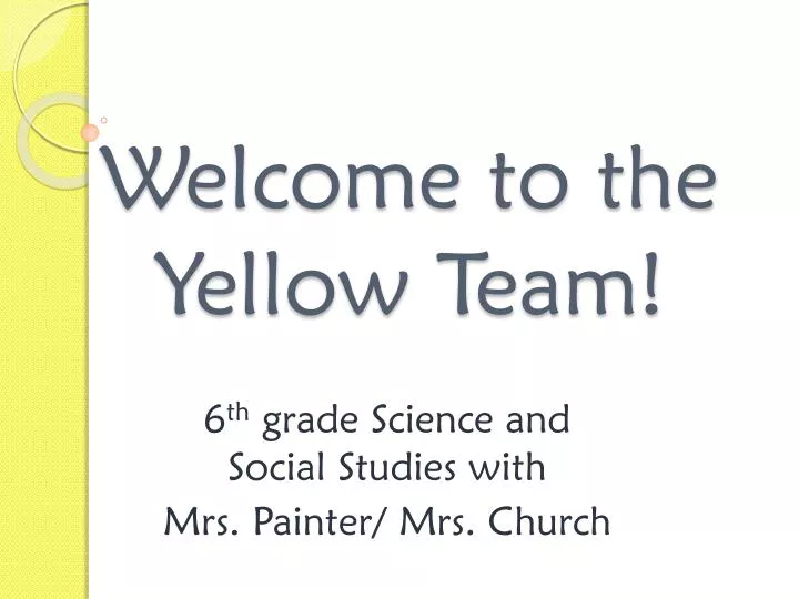 welcome to the yellow team