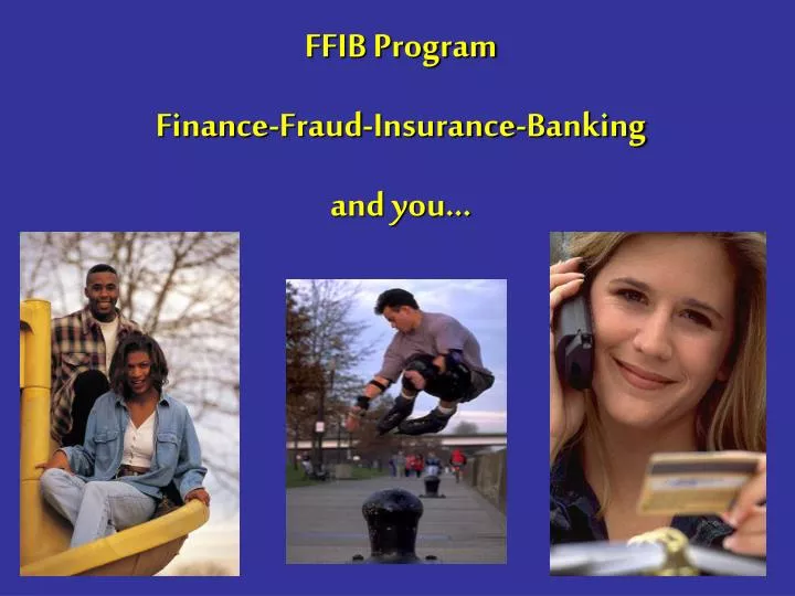 ffib program finance fraud insurance banking and you
