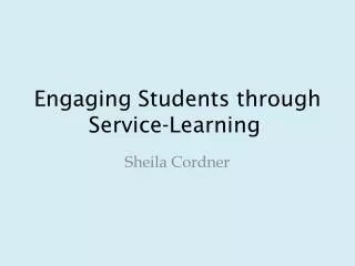 Engaging Students through Service-Learning